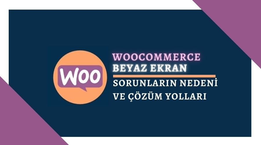 Woocommerce Beyaz Ekran Sorunu Ve Z M Yollar Z Ld