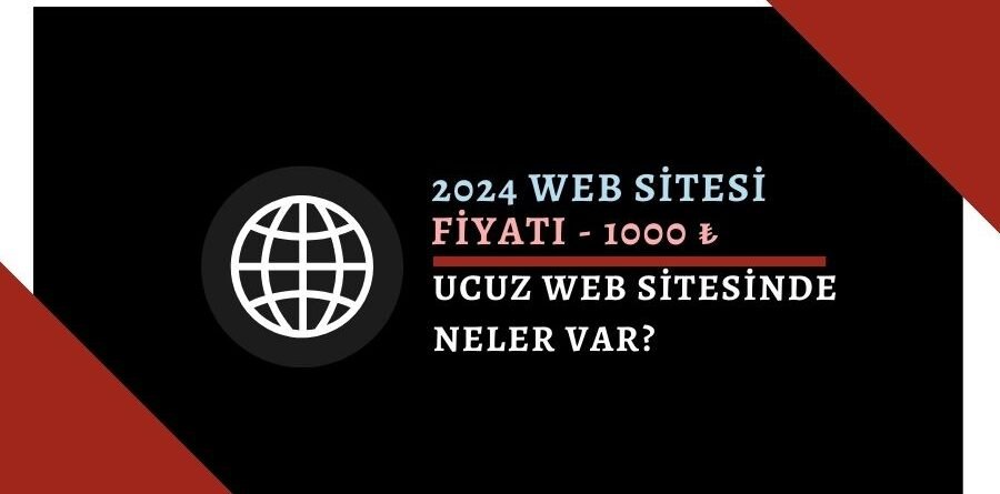 2024 Web Tasarım Fiyatları - 1000₺ 'ye Web Sitesi