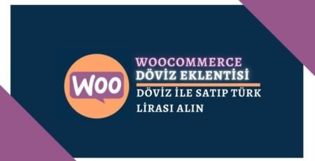 WooCommerce Döviz İle Satış Yaparak TL Almak - 0 Ücretsiz