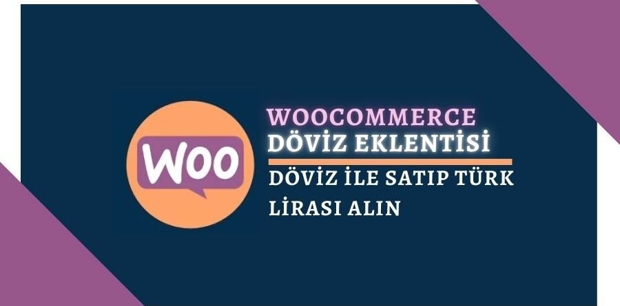 WooCommerce Döviz İle Satış Yaparak TL Almak - 0 Ücretsiz