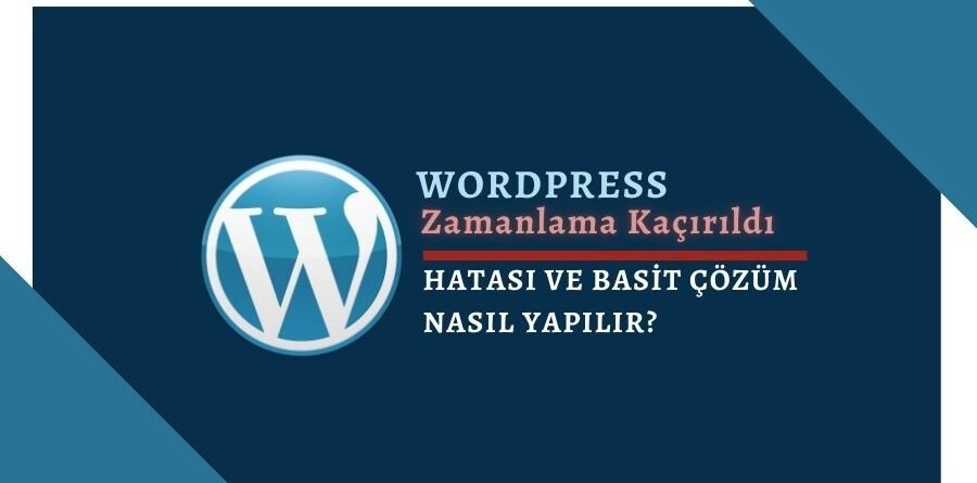 WordPress Zamanlama Kaçırıldı Hatası Çözümü